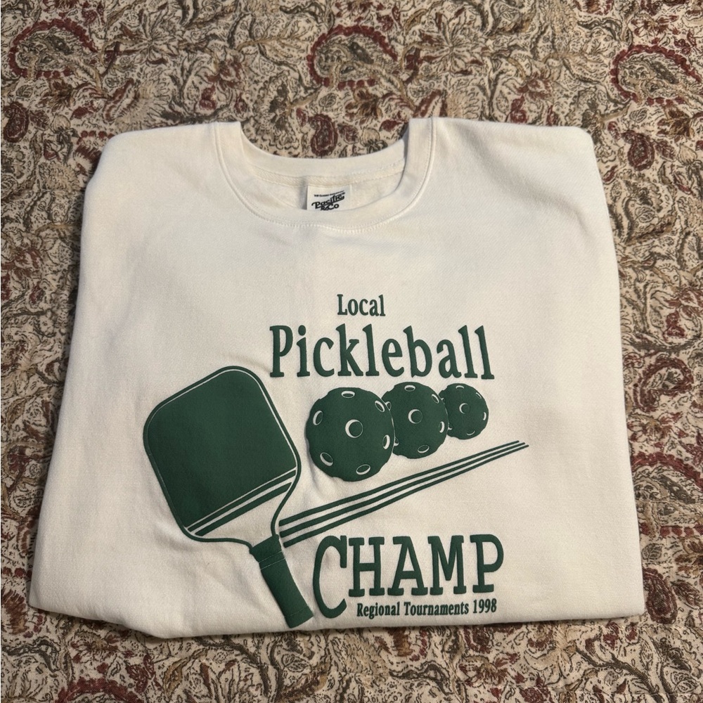 Local Pickleball Champ White Sweatshirt
